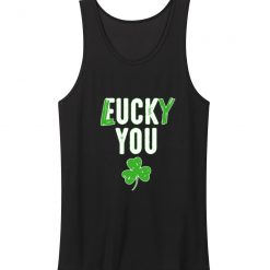 Lucky You F U Funny Irish Clover Tank Top