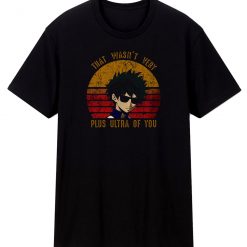 Plus Ultra Of You Boku No Hero Academia T Shirt
