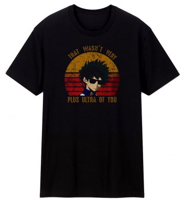 Plus Ultra Of You Boku No Hero Academia T Shirt