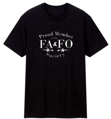 Proud Member Of The Fafo Society T Shirt