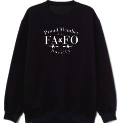 Proud Member of the FAFO Society Sweatshirt
