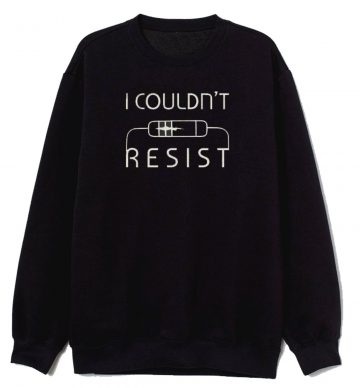 Resistor Electricity Sweatshirt