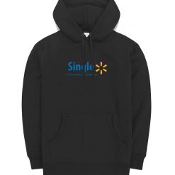 Single Save Money Live Better Funny Hoodie