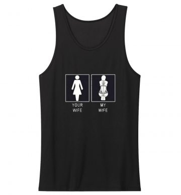 Your Wife Vs My Wife Funny Tank Top