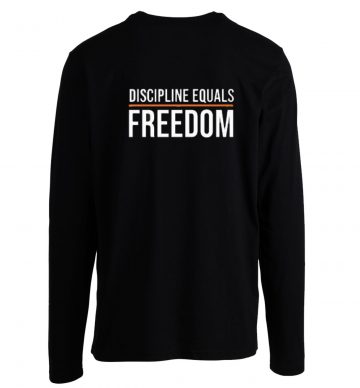 Discipline Equals Freedom Longsleeve