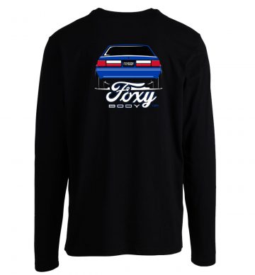 Foxy Body Foxbody Ford Mustang Longsleeve