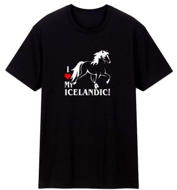 I Love My Horse Icelandic T Shirt