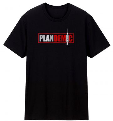 Plandemic Conspiracy T Shirt