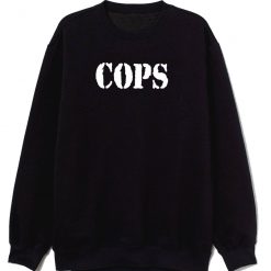 Cops Police Tv Show Logo Sweatshirt