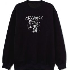 Crywank Sweatshirt