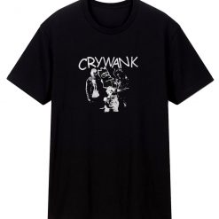 Crywank T Shirt