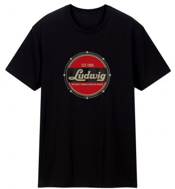 Ludwig Drums Are Hard To Find T Shirt