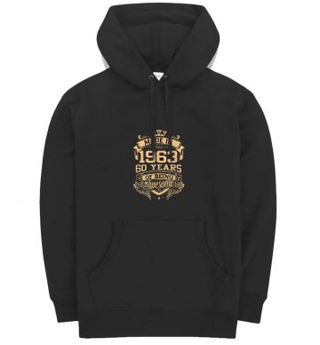 Made In 1963 60 Years Of Being Awesome 60th Hoodie