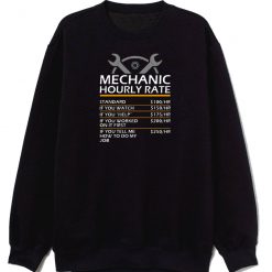 Mechanic Hourly Rate Sweatshirt