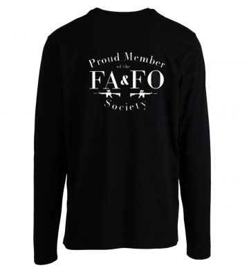 Proud Member Of The Fafo Society Longsleeve Longsleeve