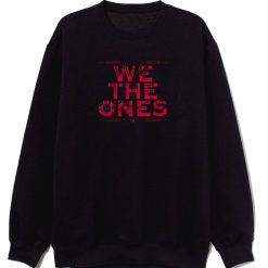 The Bloodline We The Ones Blood Red Text Sweatshirt