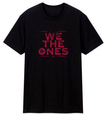 The Bloodline We The Ones Blood Red Text T Shirt