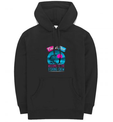 Gender Reveal Fishing Pink Or Blue Welcome To Fishing Crew Hoodie