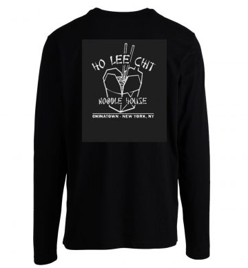 Ho Lee Chit Noodle House Longsleeve Longsleeve