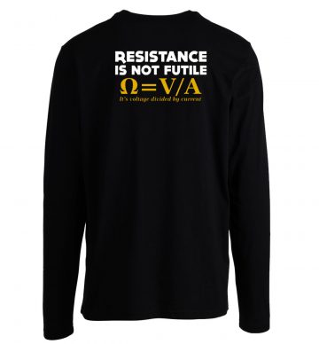 Resistance Is Not Futile Longsleeve Longsleeve