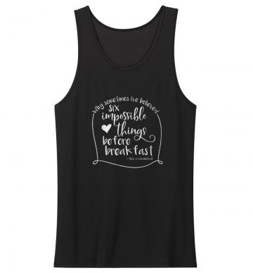 Six Impossible Things Before Breakfast Alice In Wonderland Tank Top