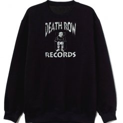 Death Row Rap Hip Hop Sweatshirt
