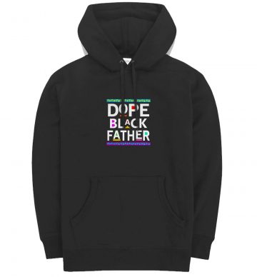 Dope Black Father Hoodie