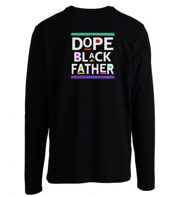 Dope Black Father Longsleeve