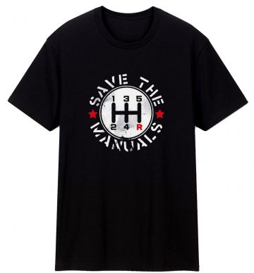 Save The Manuals Cars T Shirt