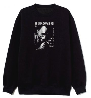 Charles Bukowski Sweatshirt