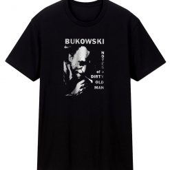 Charles Bukowski T Shirt
