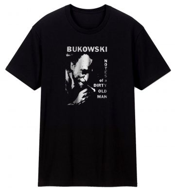 Charles Bukowski T Shirt