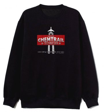 Chemtrail Technician Sweatshirt