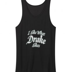 Drake Iaab Tour I Like What Drake Tank Top