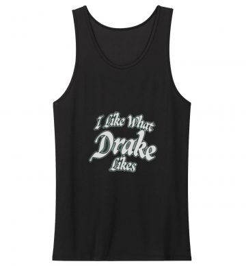 Drake Iaab Tour I Like What Drake Tank Top