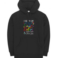 I See Your True Colours Autism Autistic Hoodie