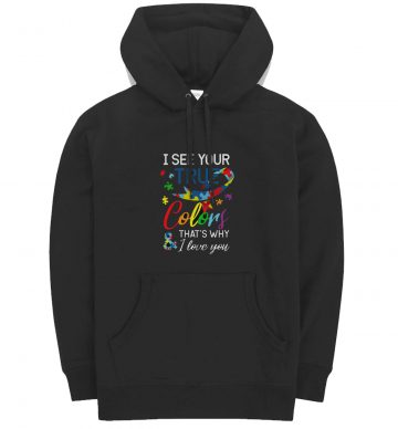 I See Your True Colours Autism Autistic Hoodie