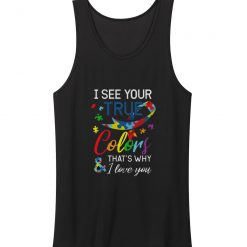 I See Your True Colours Autism Autistic Tank Top