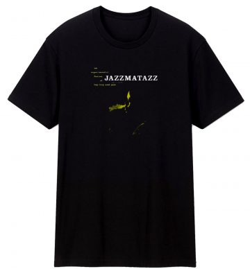 Jazzmatazz T Shirt