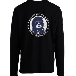 Keith Richards For President Longsleeve