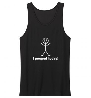 Pooped Today Sarcastic Tank Top