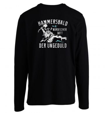 Saying Funny The Norse God Of Impatience Hammersbald Longsleeve