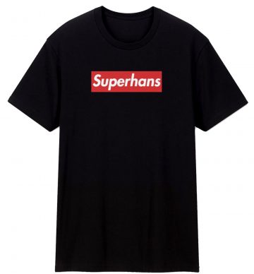 Superhans Super Hans T Shirt