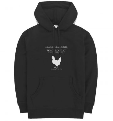 The Chicken Game Hoodie
