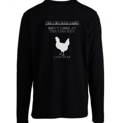 The Chicken Game Longsleeve