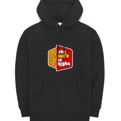 The Wife Is Right Funny Hoodie