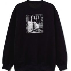 Violent Femmes Album Sweatshirt