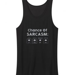 Chance Of Sarcasm Tank Top