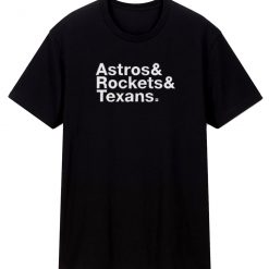 Astros And Rockeand Texans T Shirt