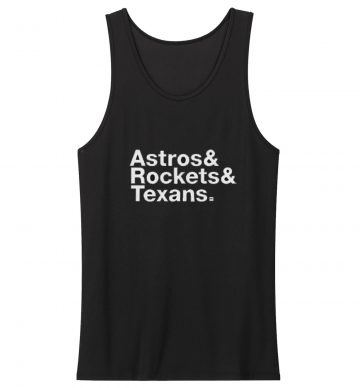 Astros And Rockets And Texans Tank Top